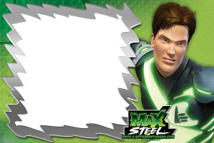 Max Steel braço biônico, moldura cinza bordas serrilhadas, logo Max Steel, fundo verde tecnológico.